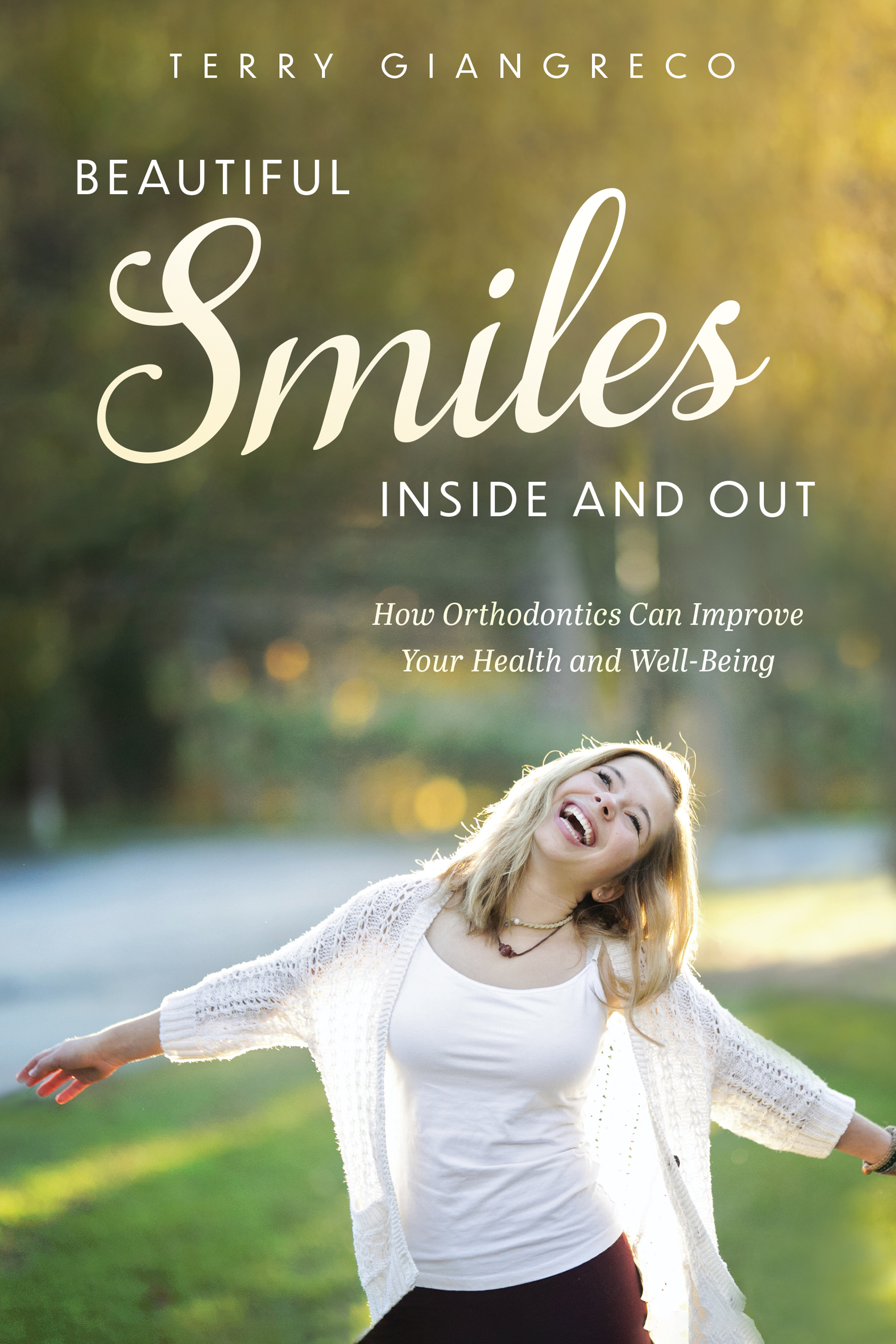 Beautiful Smiles Inside and Out by Terry Giangreco