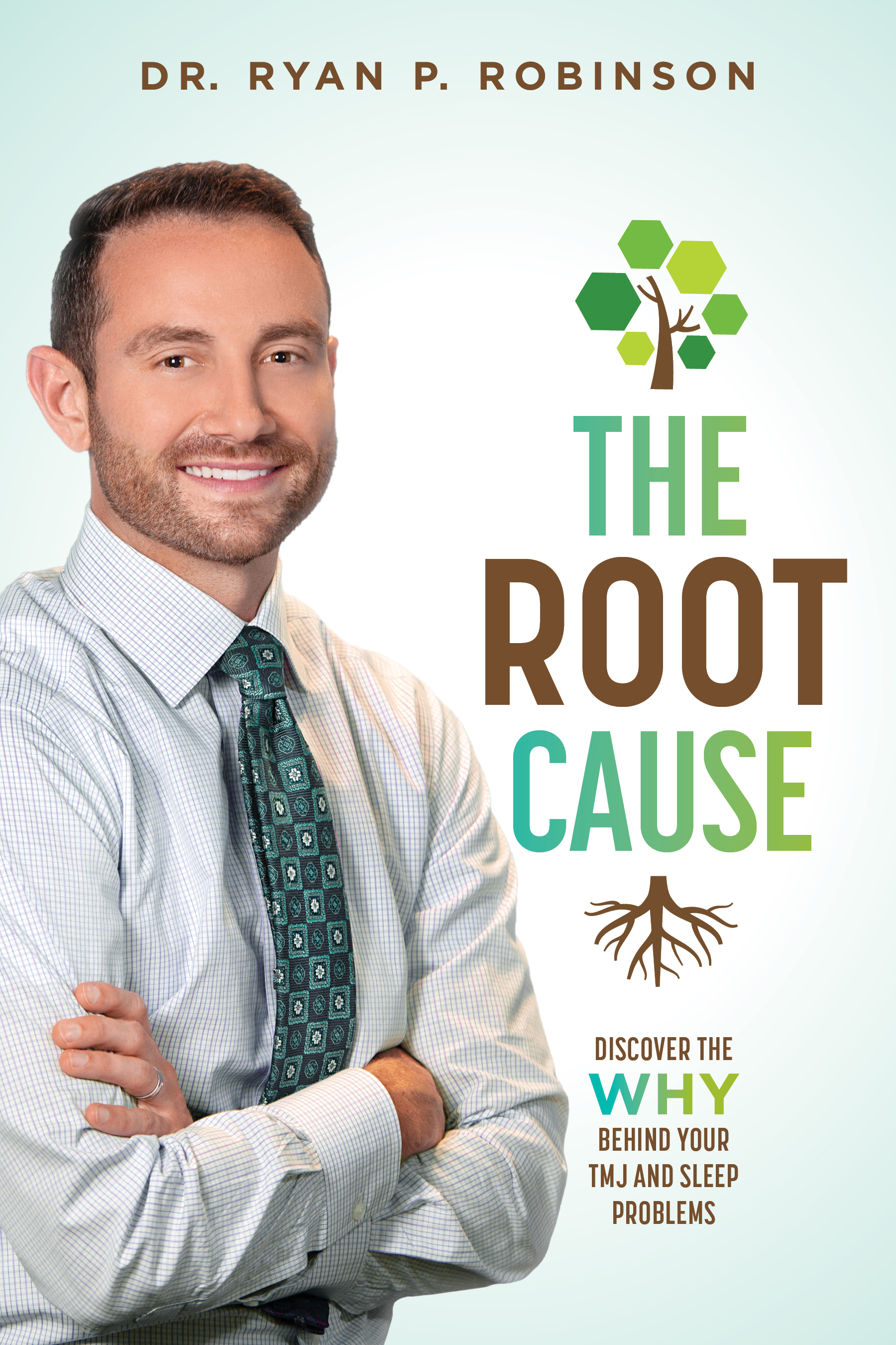 The Root Cause by Ryan P. Robinson