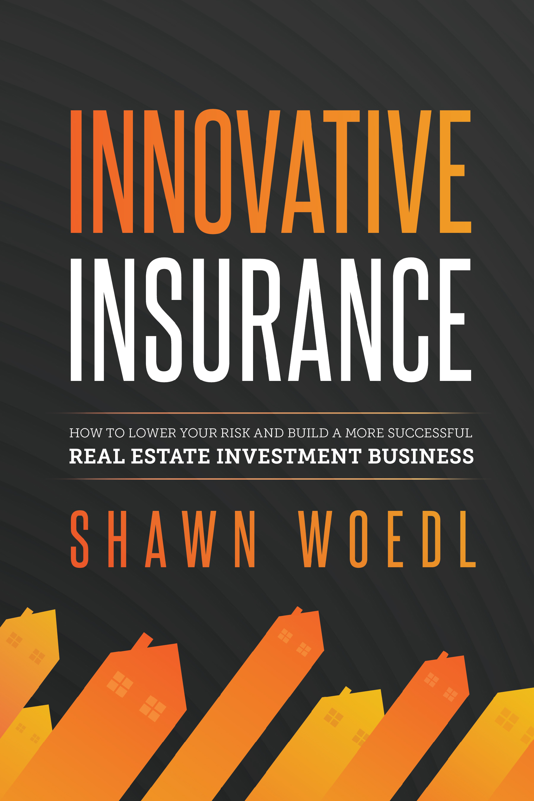 Innovative Insurance by Shawn Woedl