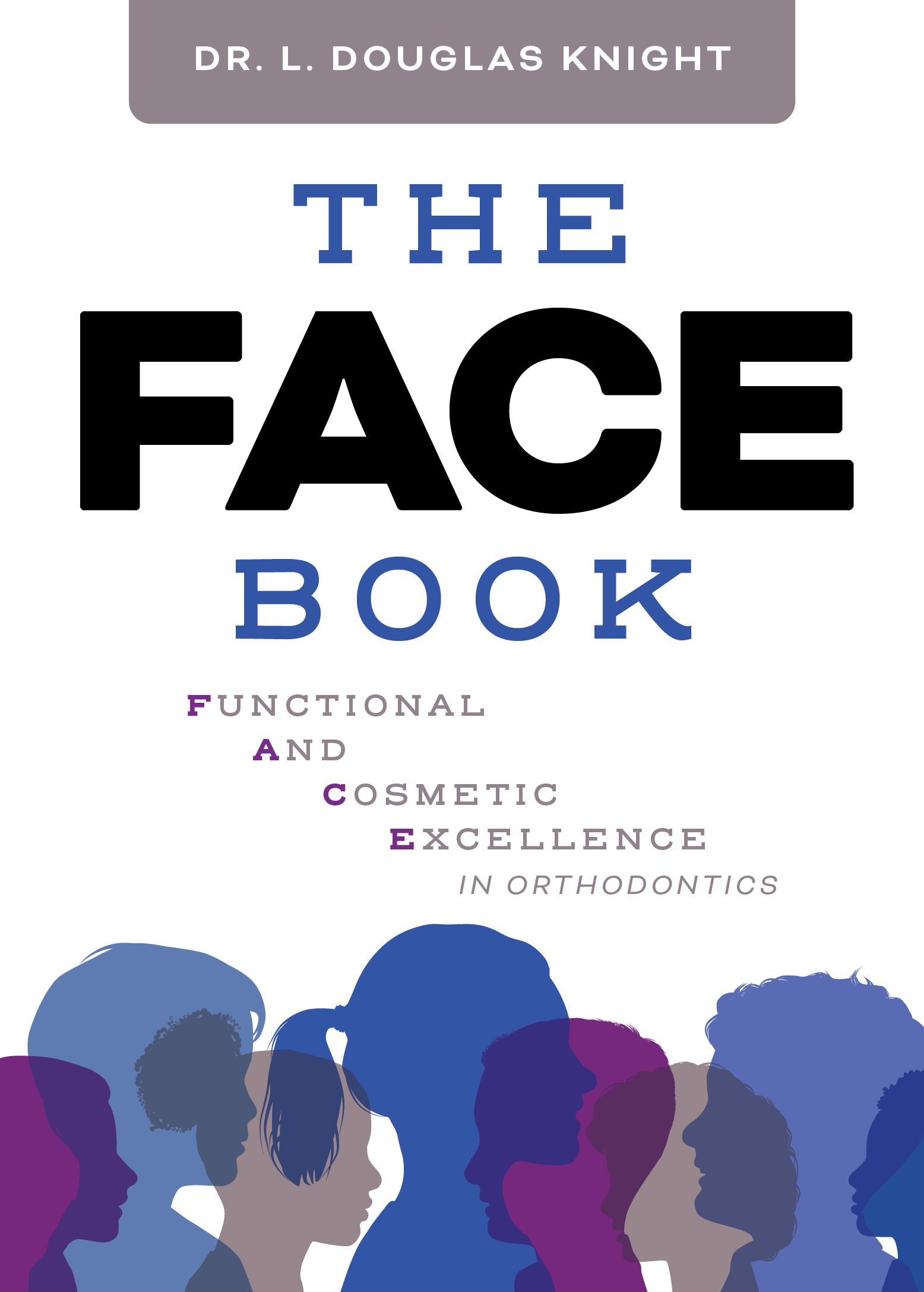 The FACE Book by L. Douglas Knight