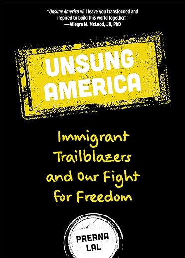 Unsung America by Prerna Lal