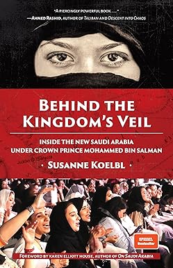 Behind the Kingdom's Veil by Susanne Koelbl