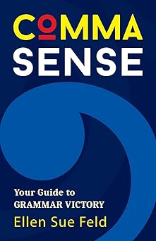 Comma Sense by Ellen Feld