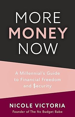 More Money Now by Nicole Victoria