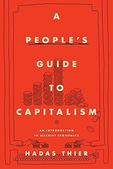 A People's Guide to Capitalism by Hadas Thier