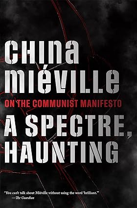 A Spectre, Haunting by China Miéville