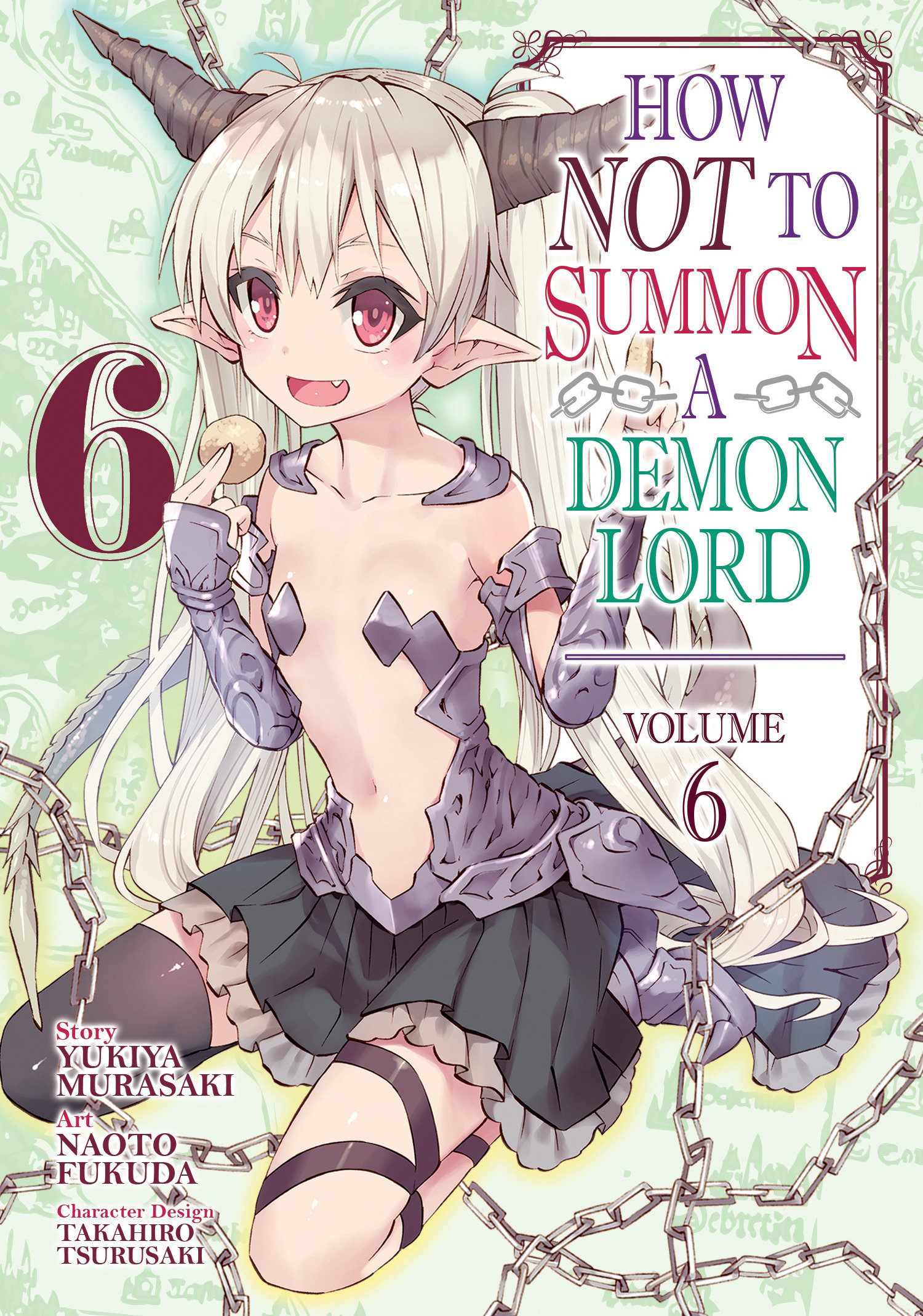 How NOT to Summon a Demon Lord (manga) Vol. 6 by Naoto Fukuda