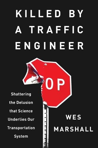 Killed by a Traffic Engineer by Wes Marshall