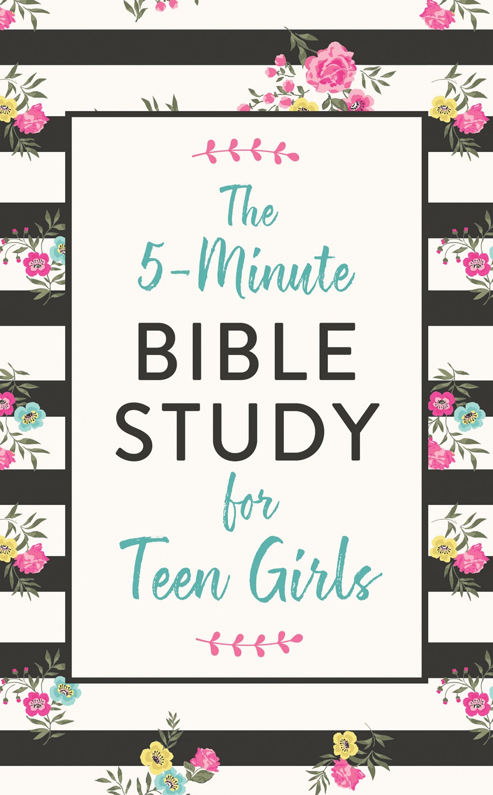 The 5-minute Bible Study for Teen Girls by Carey Scott