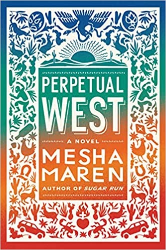 Perpetual West by Mesha Maren