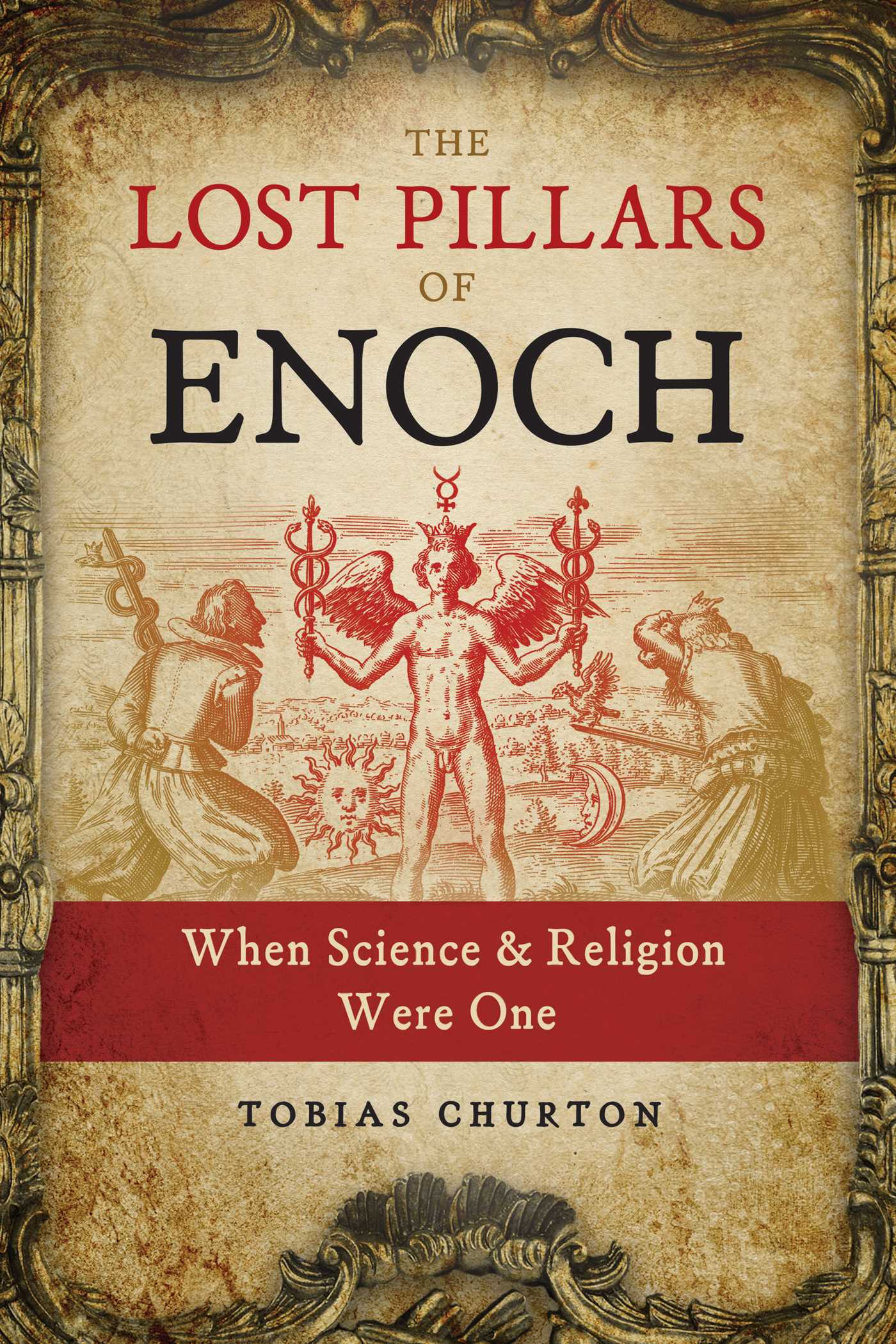 The Lost Pillars of Enoch by Tobias Churton