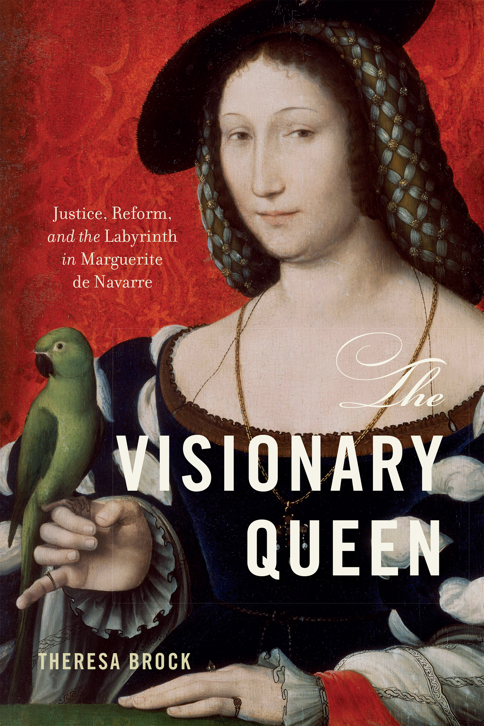 The Visionary Queen by Theresa Brock