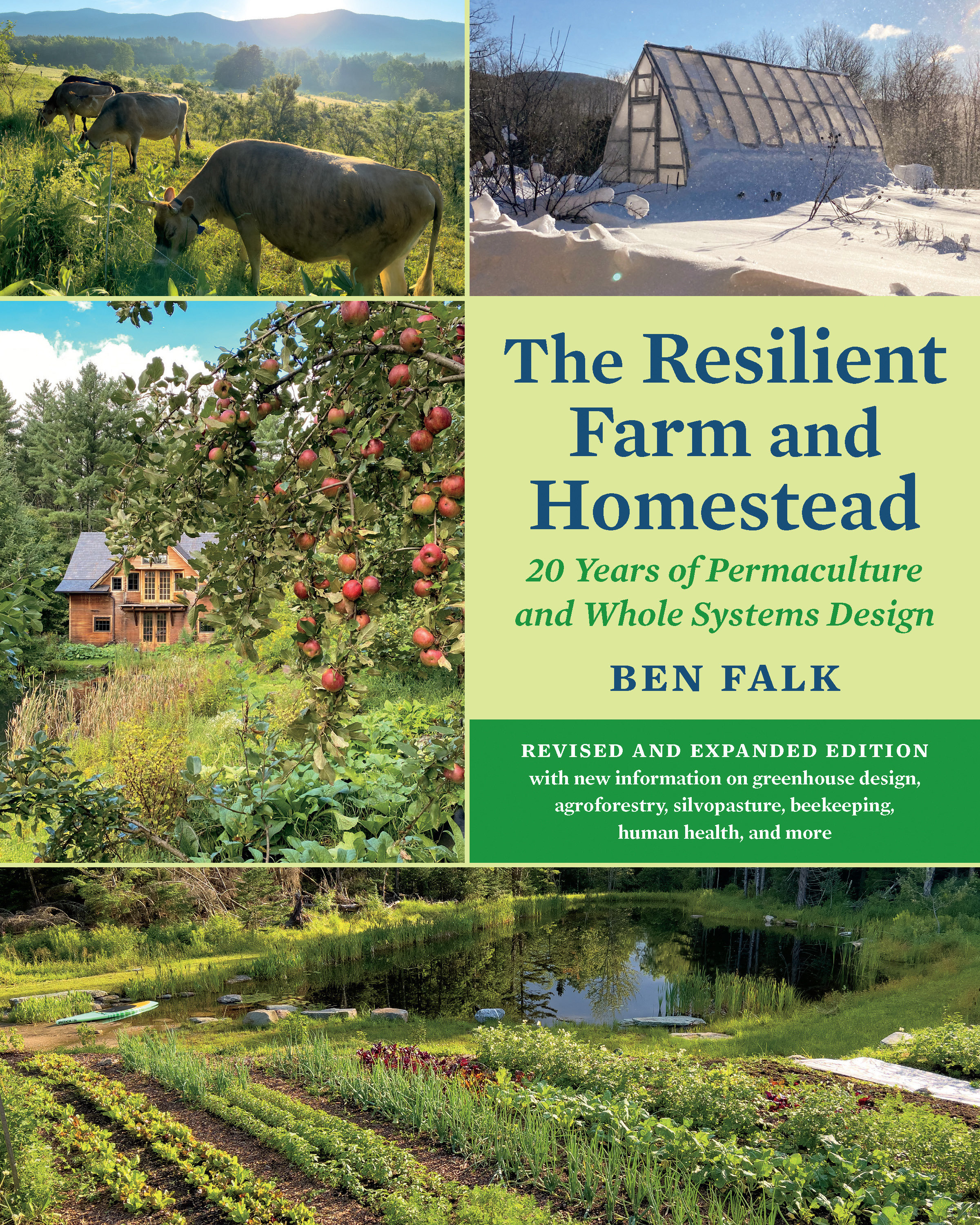 The Resilient Farm and Homestead, Revised and Expanded Edition by Ben Falk