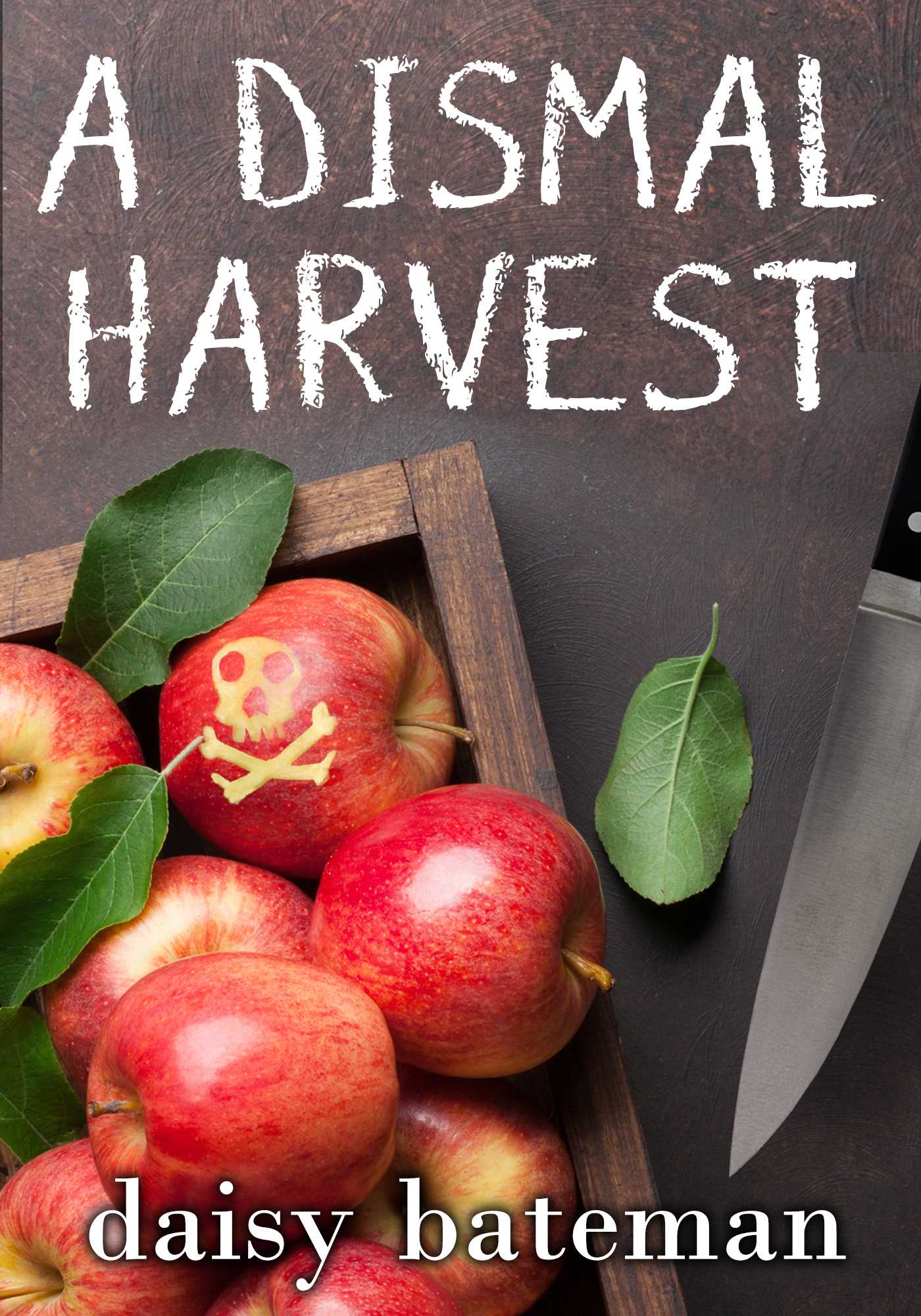 A Dismal Harvest by Daisy Bateman