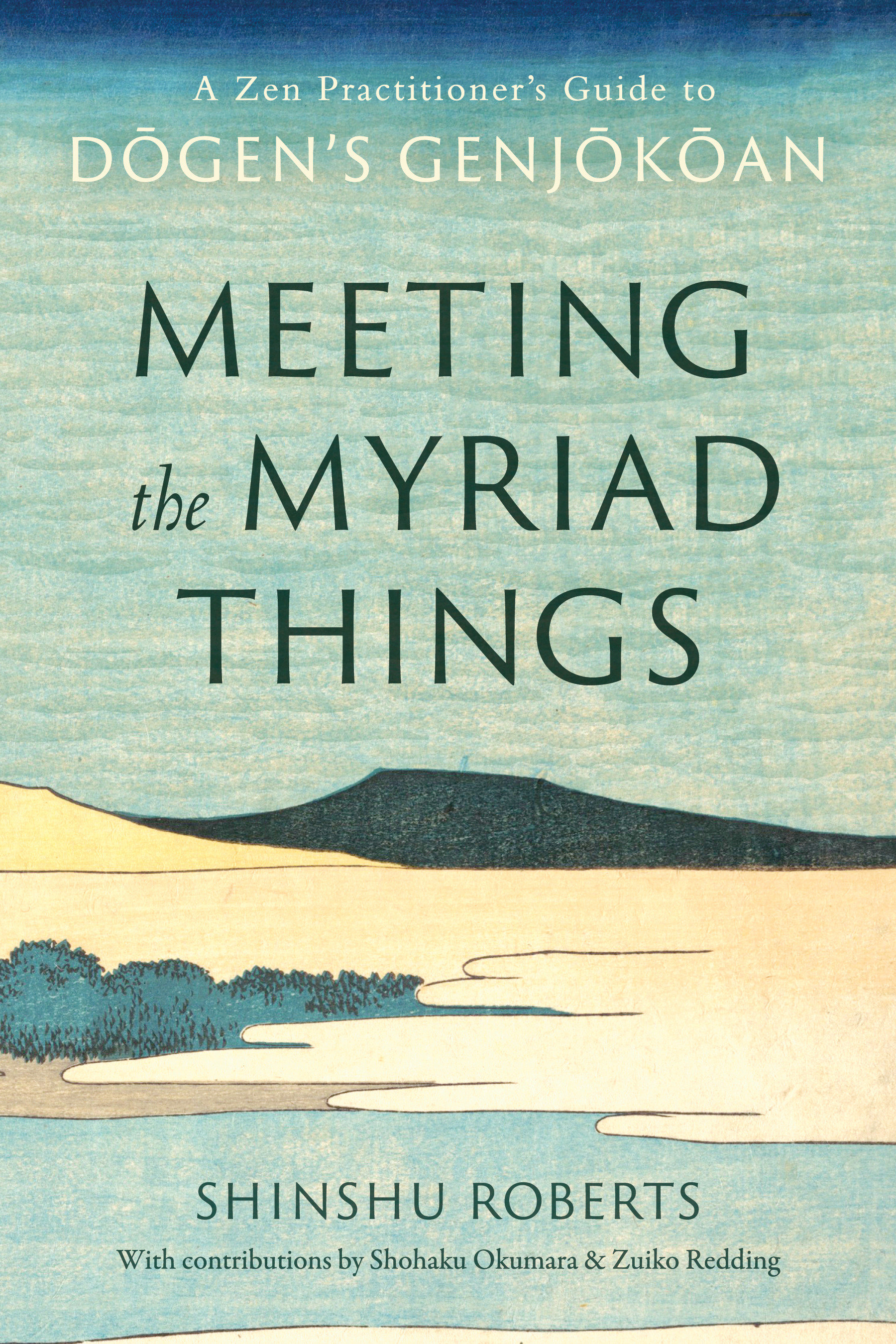 Meeting the Myriad Things by Shinshu Roberts