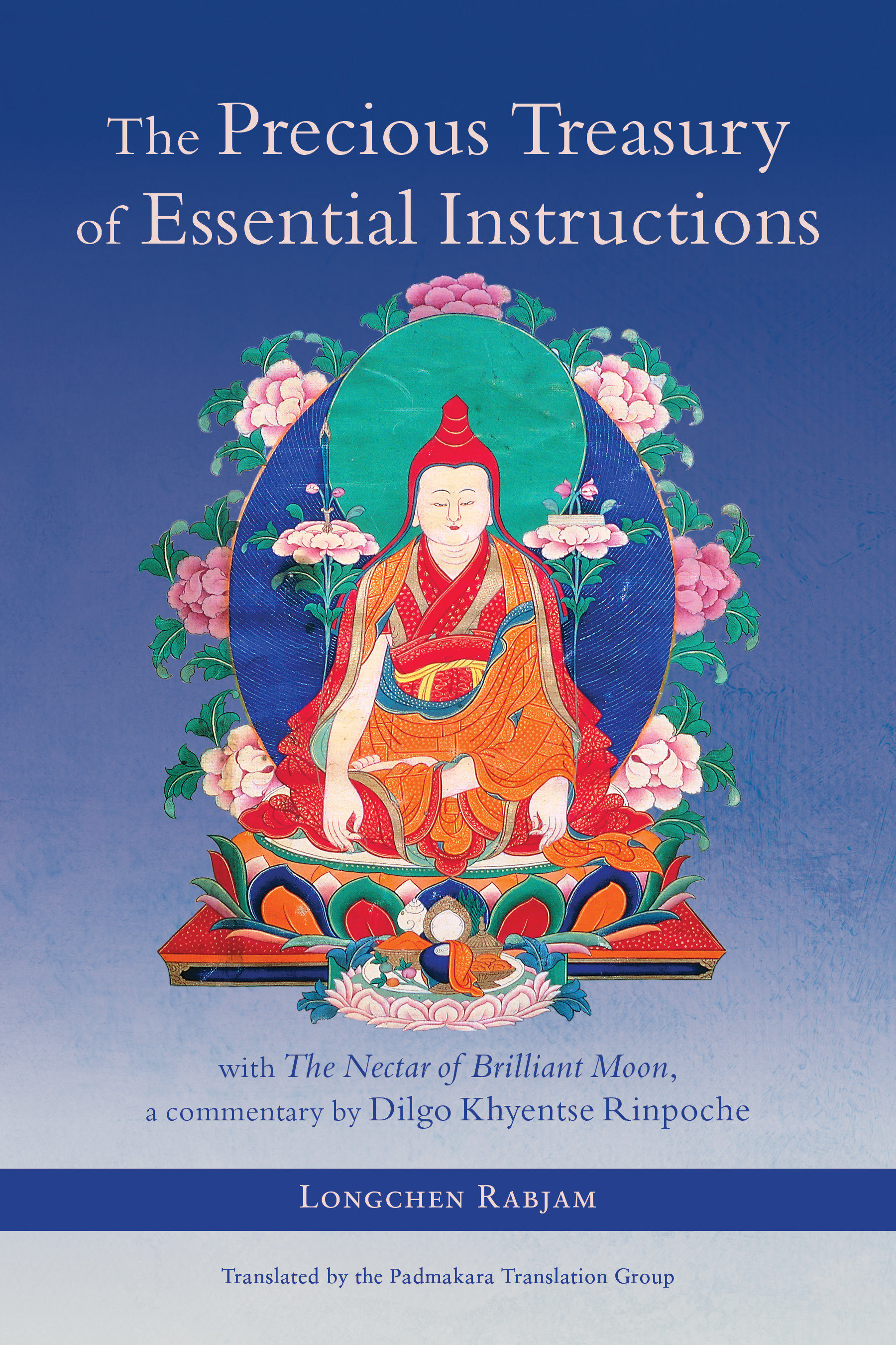 The Precious Treasury of Essential Instructions by Longchenpa