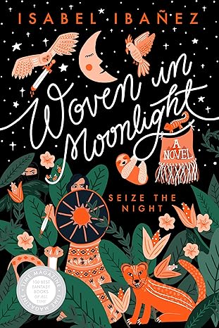 Woven in Moonlight by Isabel Ibañez