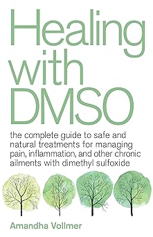 Healing With DMSO by Amandha Dawn Vollmer