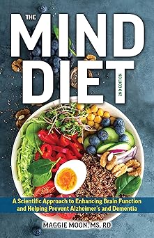 The MIND Diet: 2nd Edition by Maggie Moon