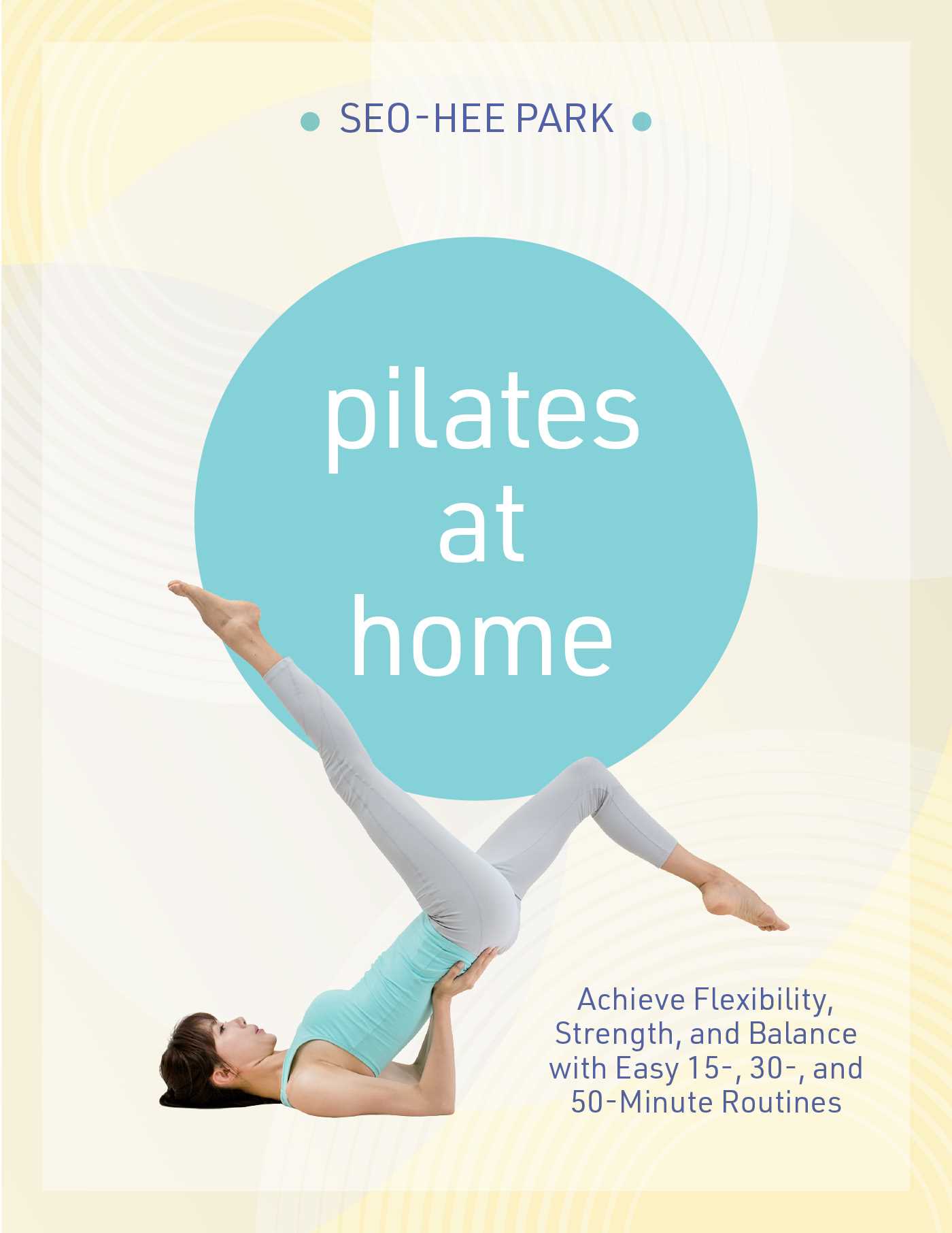 Pilates at Home by Seo-Hee Park