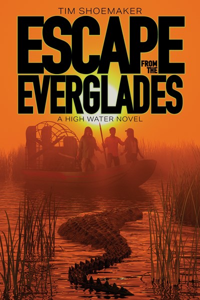 Escape From the Everglades by Tim Shoemaker