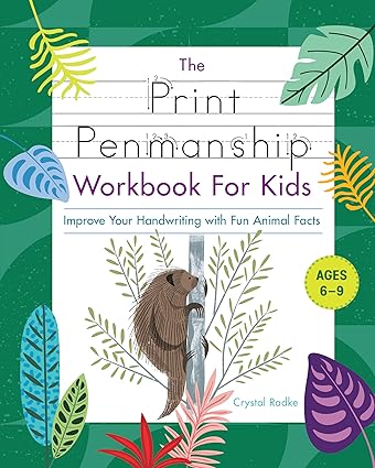 The Print Penmanship Workbook for Kids by Crystal Radke
