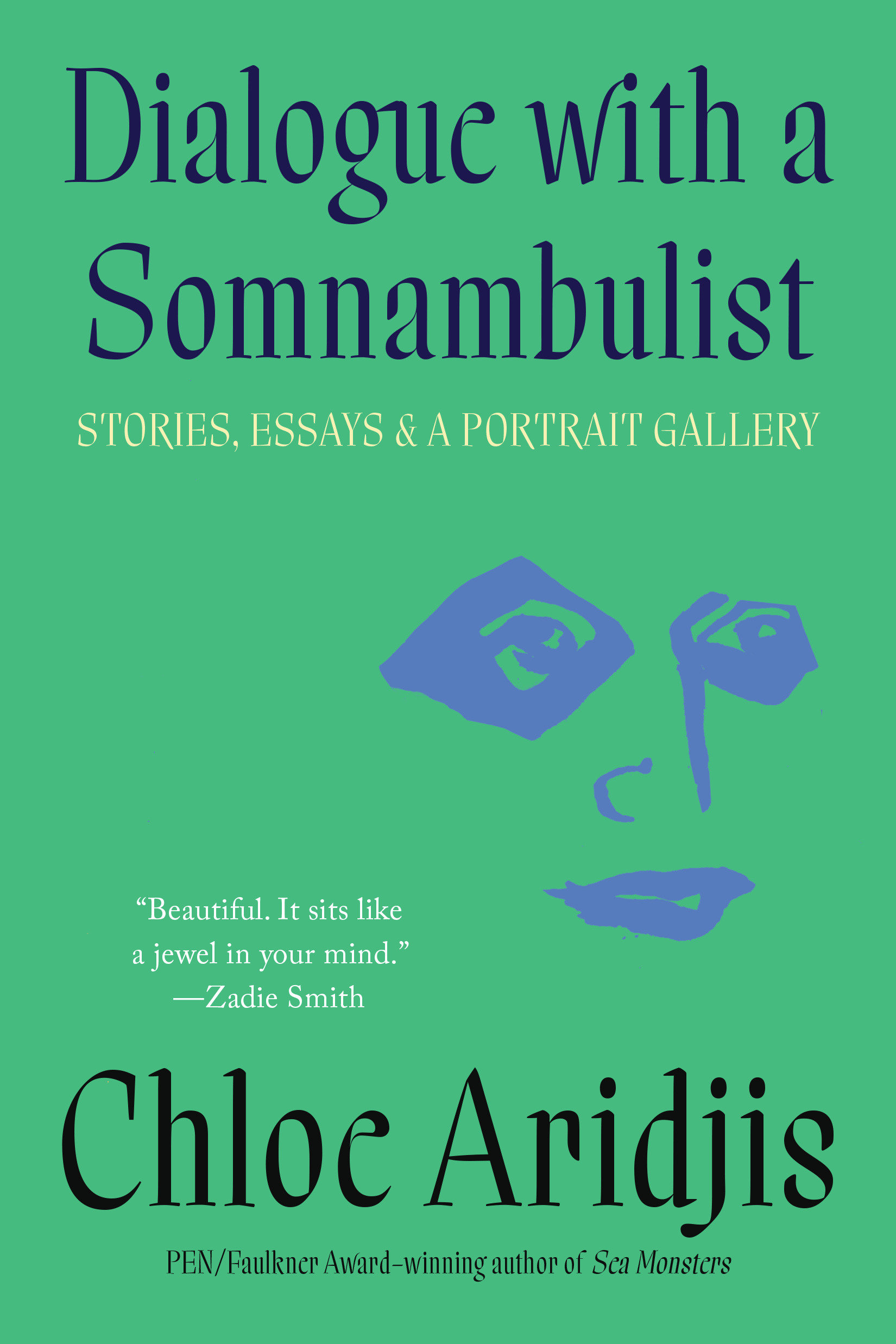 Dialogue With a Somnambulist by Chloe Aridjis