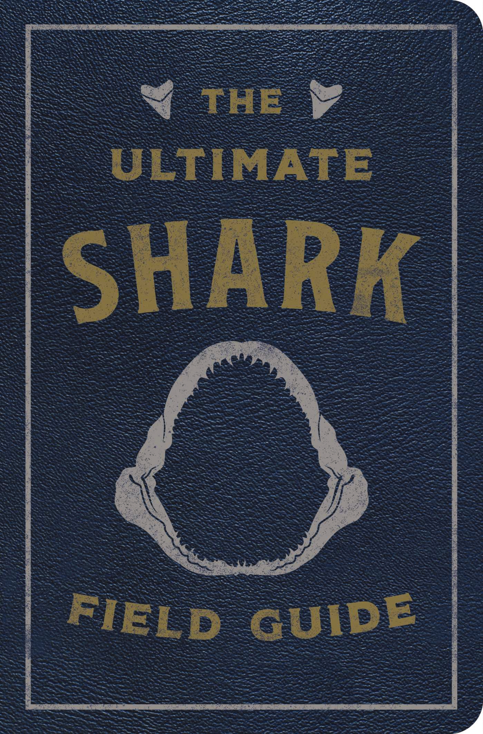 The Ultimate Shark Field Guide by Thomas Nelson