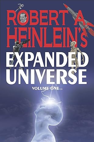 Robert A. Heinlein's Expanded Universe by Robert A. Heinlein
