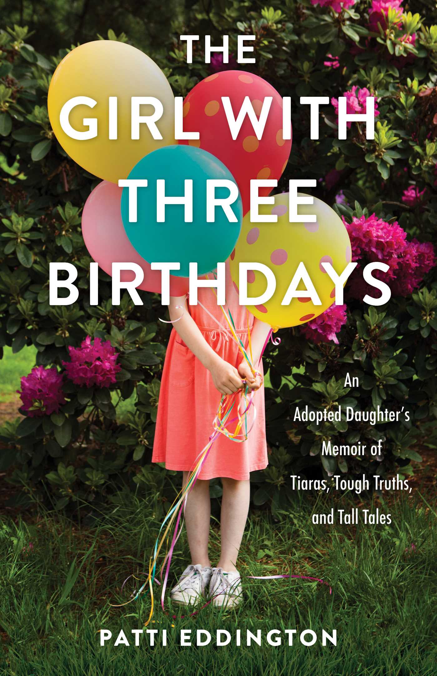 The Girl With Three Birthdays by Patti Eddington