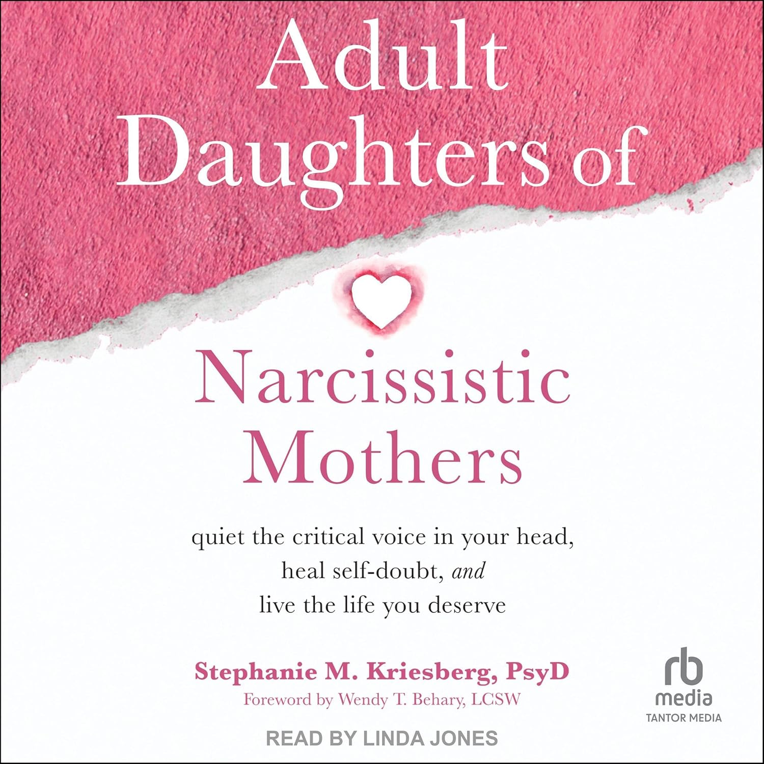 Adult Daughters of Narcissistic Mothers by Stephanie M. Kriesberg PsyD