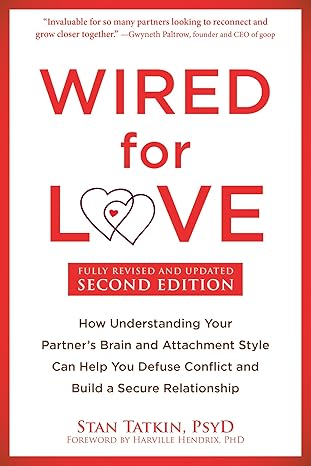 Wired for Love by Stan Tatkin PsyD MFT