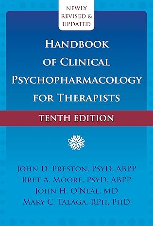 Handbook of Clinical Psychopharmacology for Therapists by John D. Preston PsyD ABPP