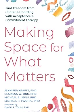 Making Space for What Matters by Jennifer Krafft PhD