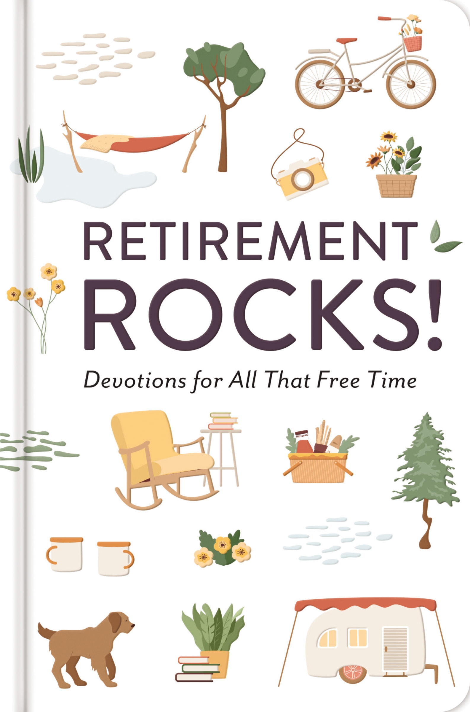 Retirement Rocks! 50 Devotions for All That New Free Time by DaySpring