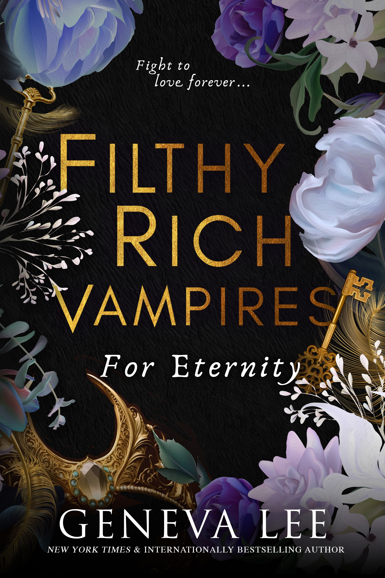 Filthy Rich Vampires: for Eternity by Geneva Lee