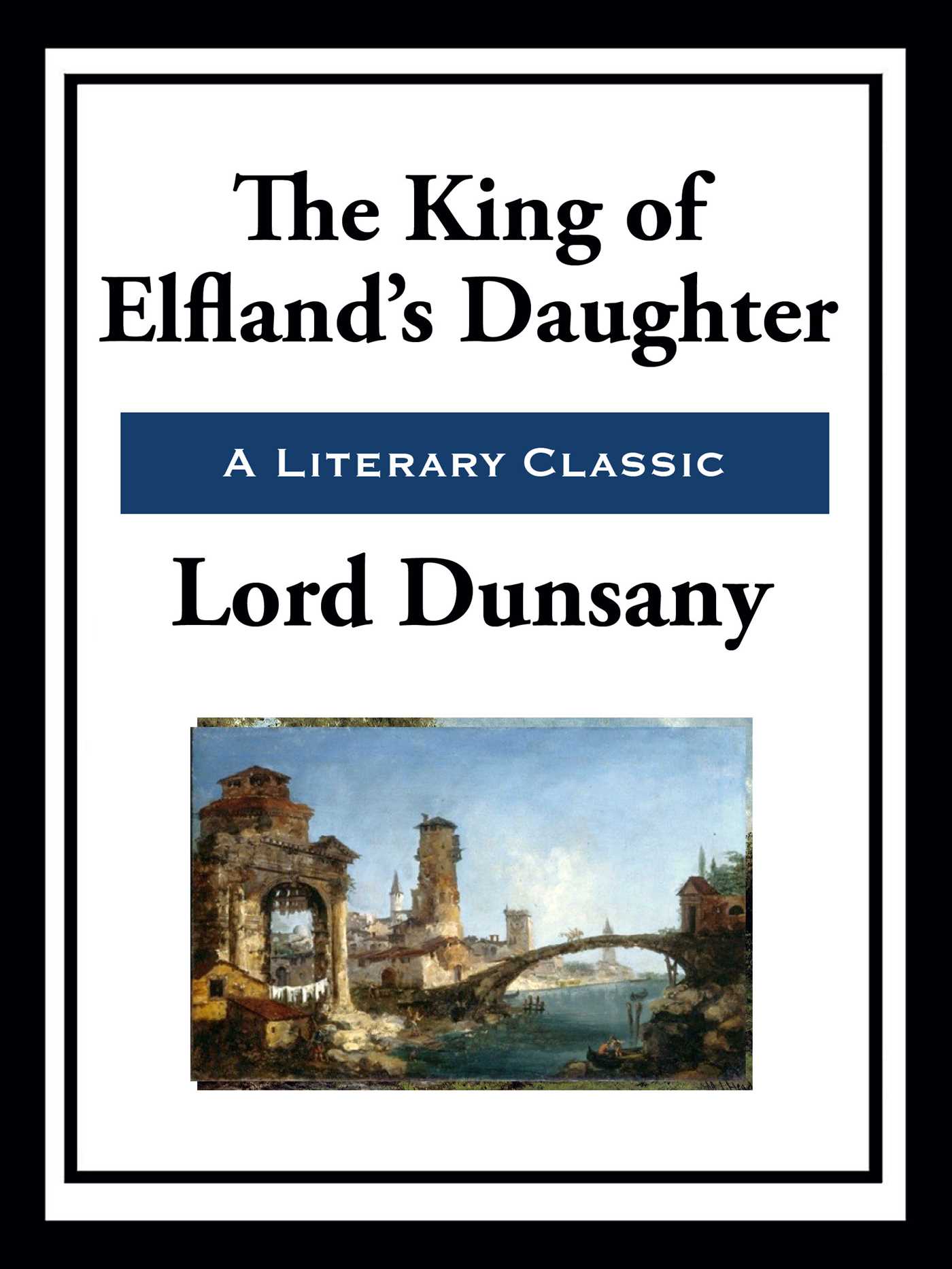 The King of Elfland's Daughter by Lord Dunsany