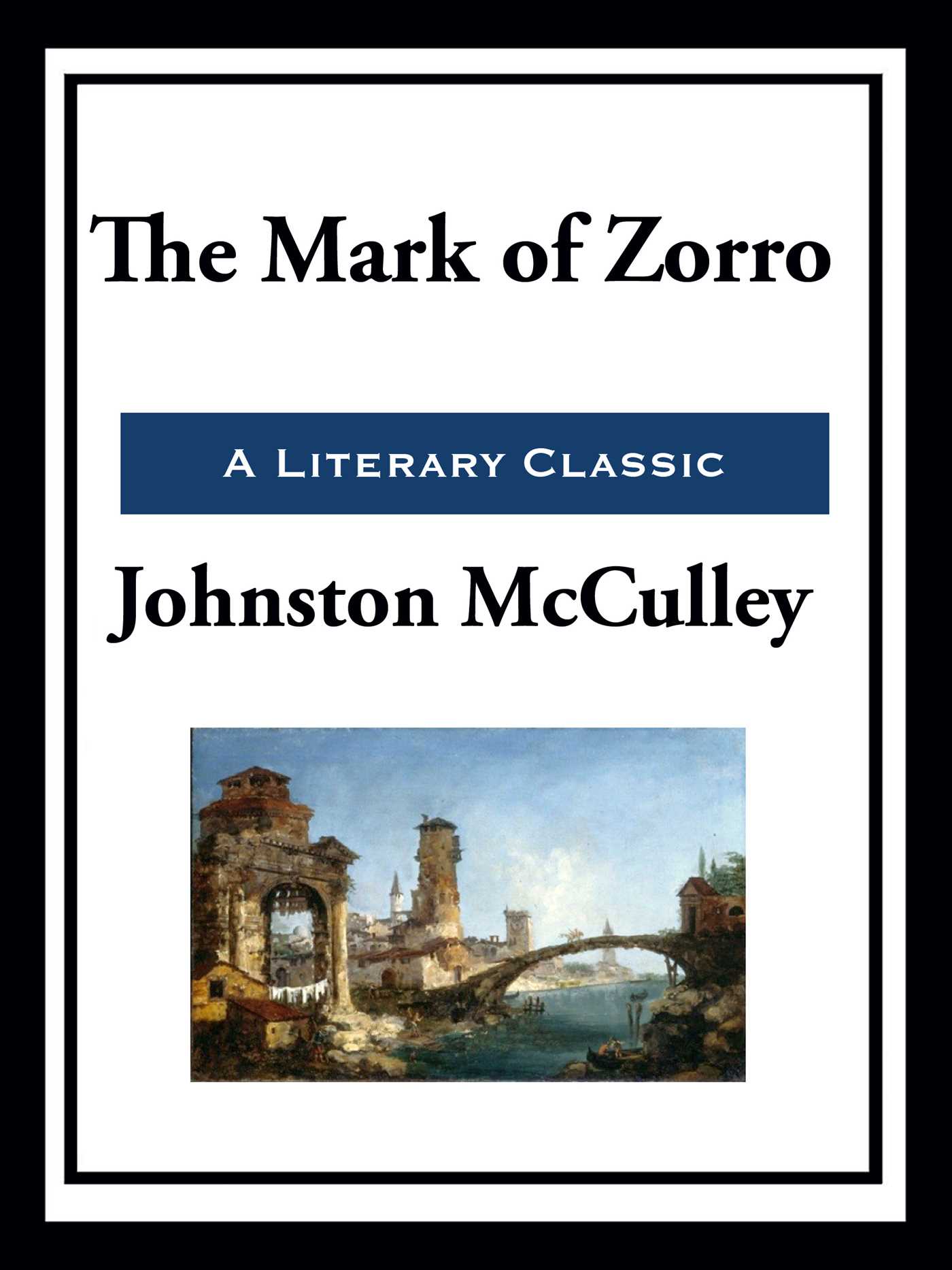 The Mark of Zorro by Johnston McCulley