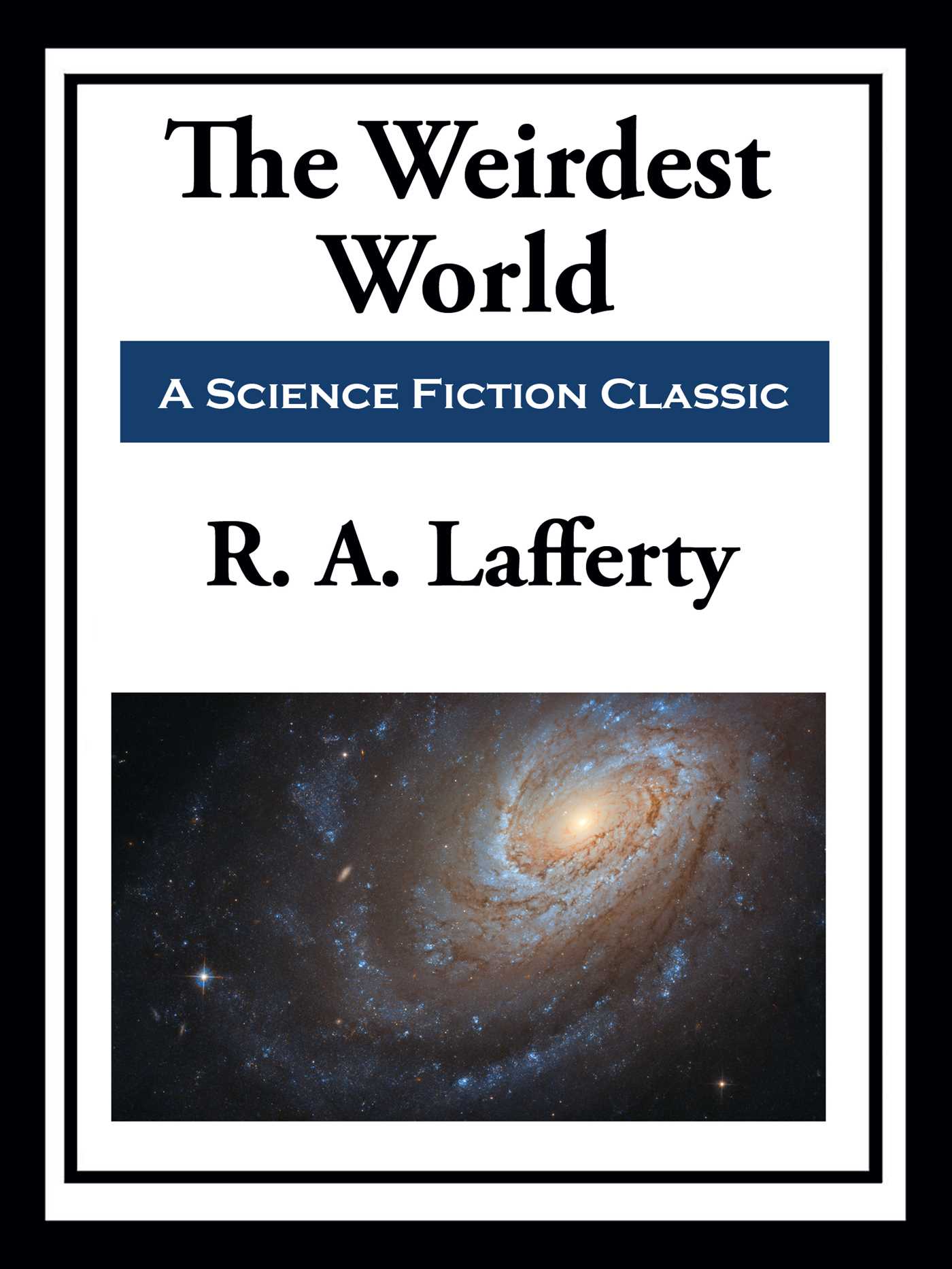The Weirdest World by R.A. Lafferty