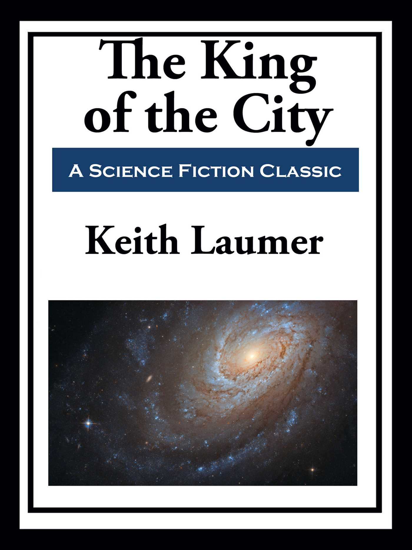 The King of the City by Keith Laumer