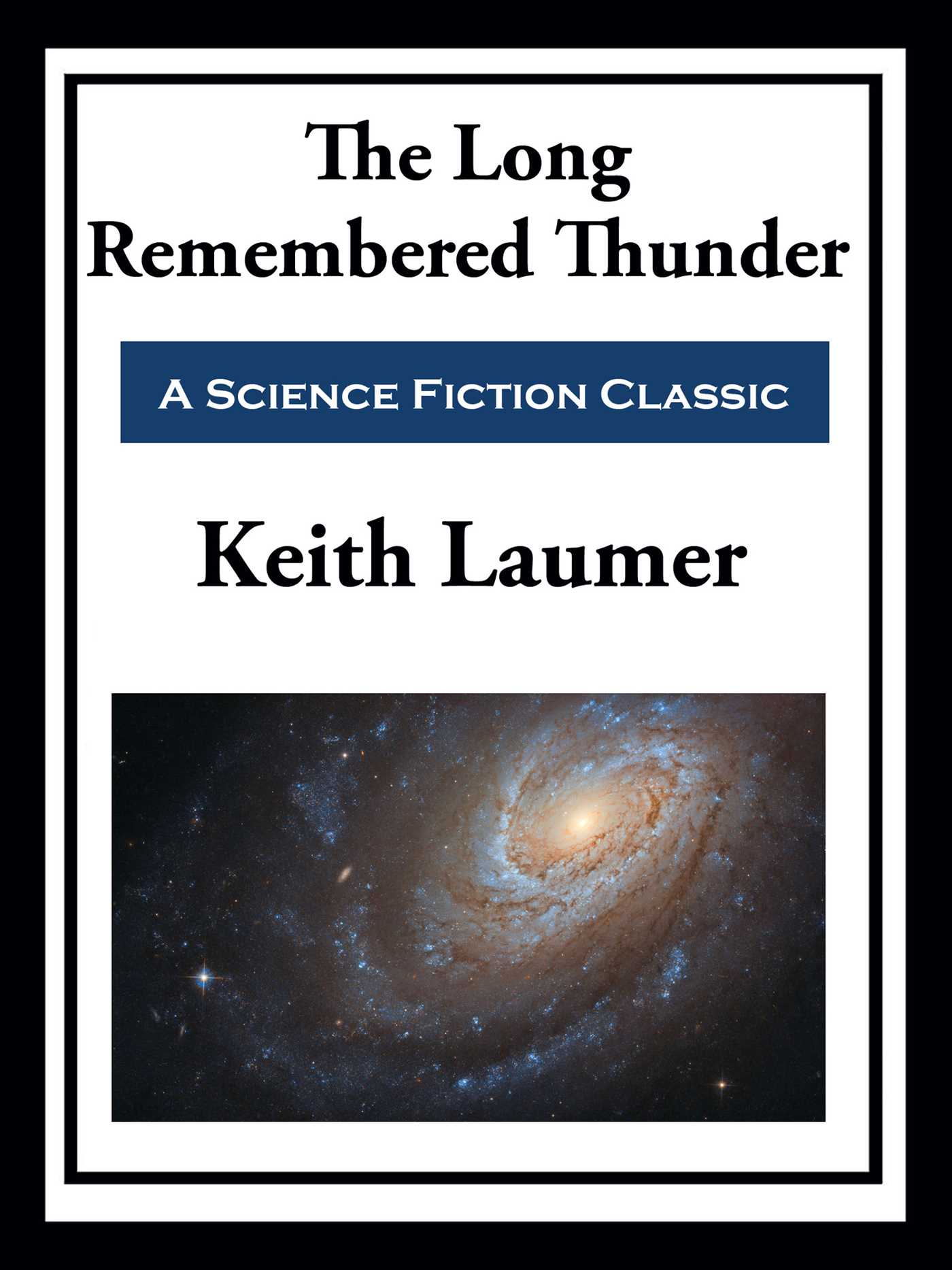 The Long Remembered Thunder by Keith Laumer