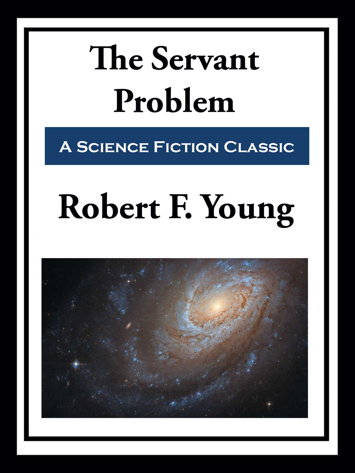 The Servant Problem by Robert F. Young