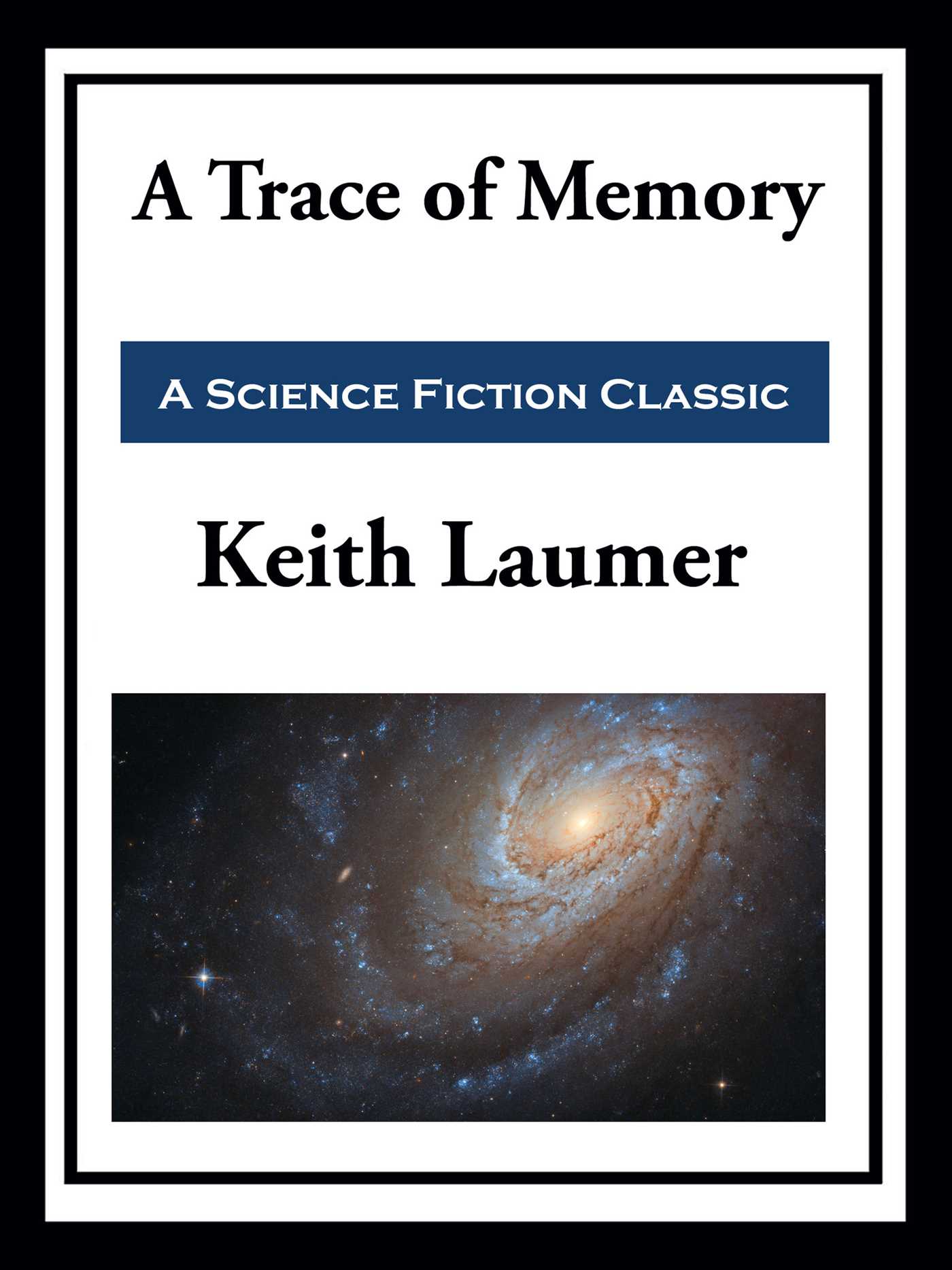 A Trace of Memory by Keith Laumer