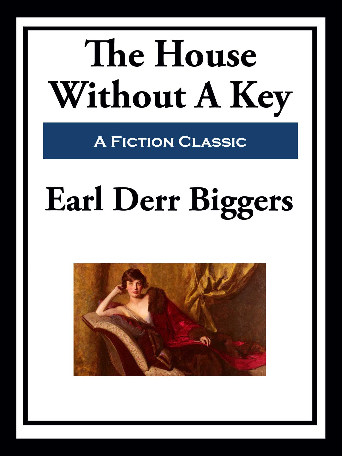 The House Without a Key by Earl Derr Biggers