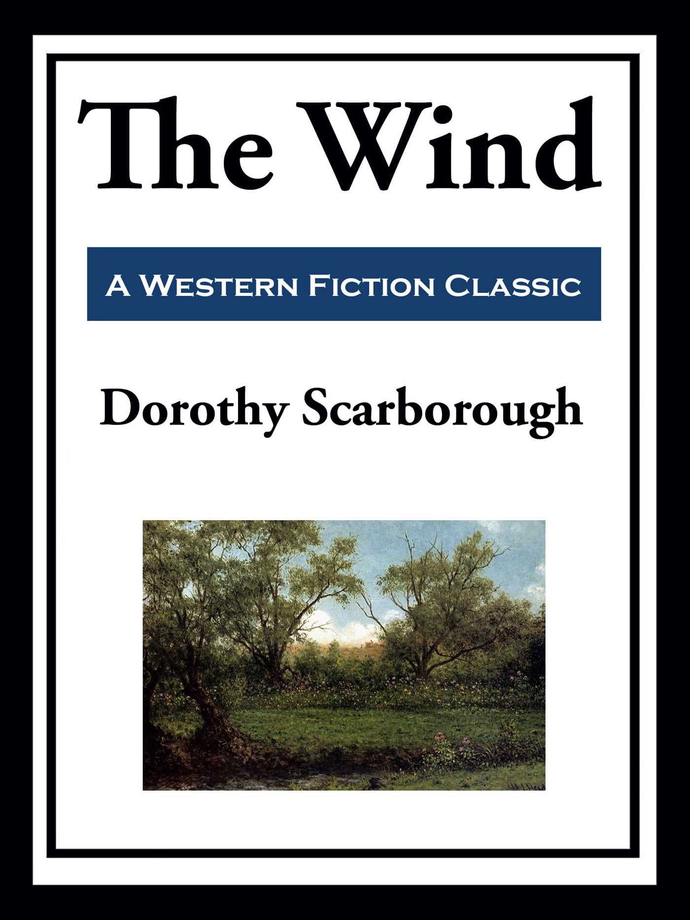 The Wind by Dorothy Scarborough