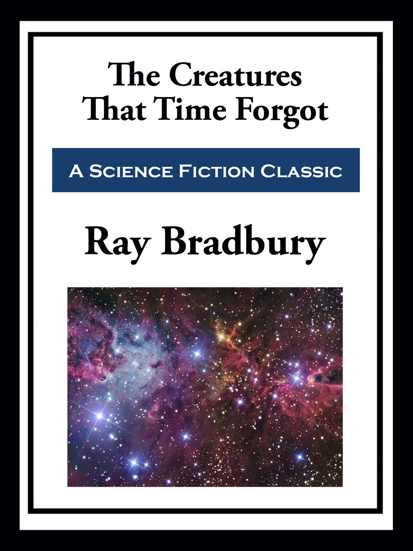 The Creatures That Time Forgot by Ray Bradbury