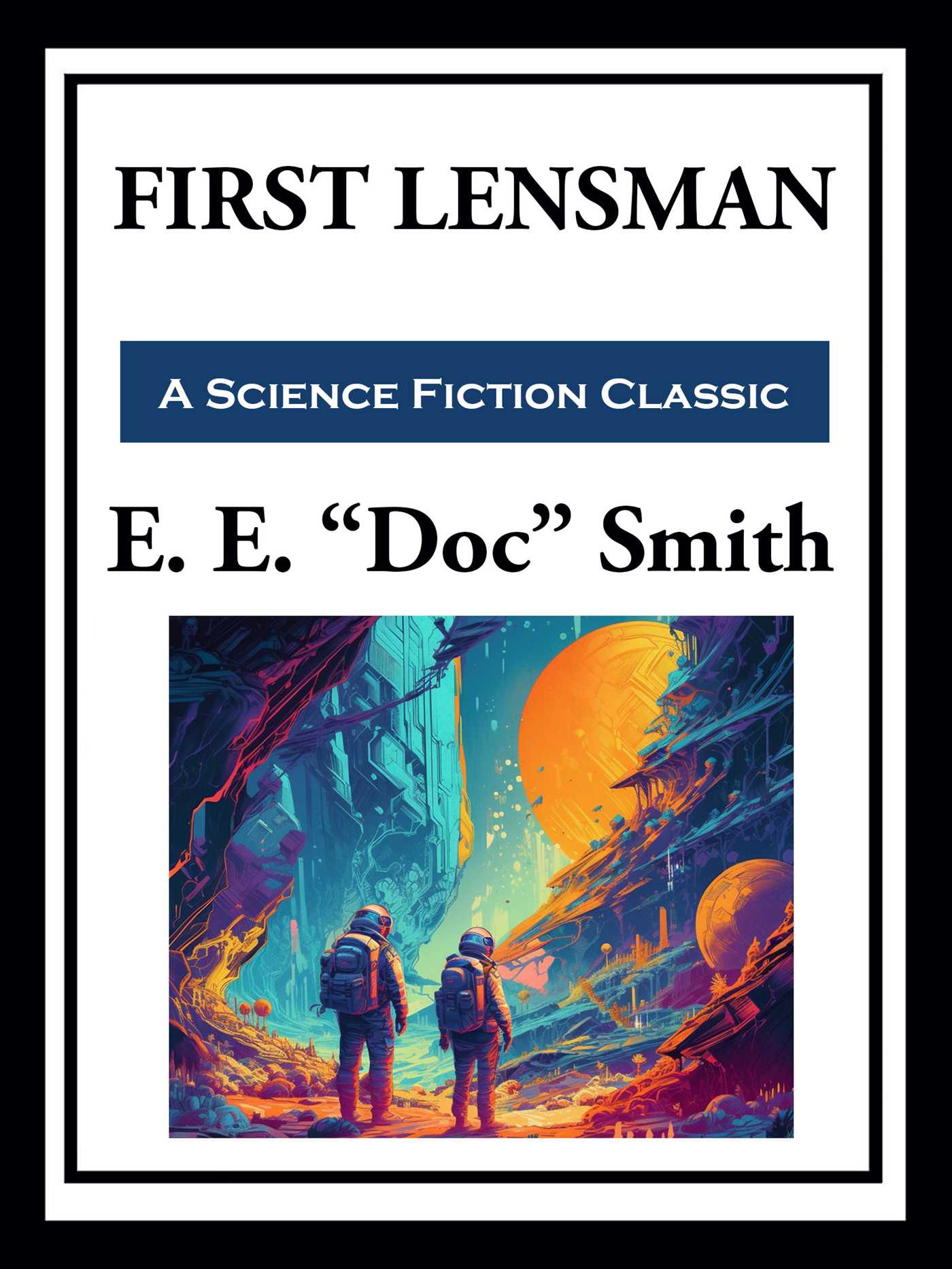 First Lensman by E. E. "Doc" Smith