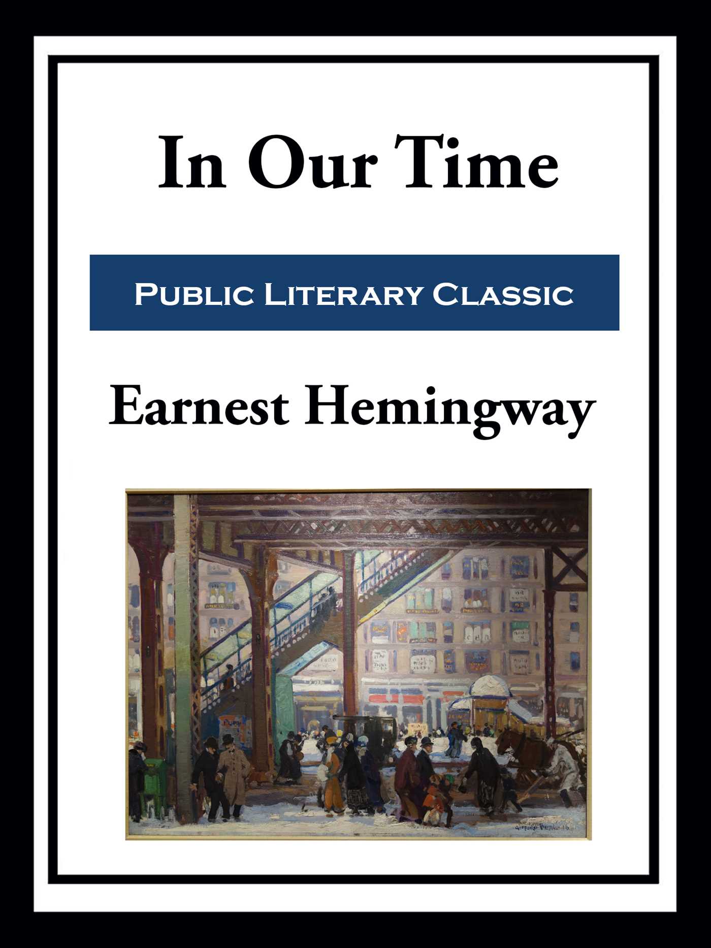 In Our Time by Ernest Hemingway