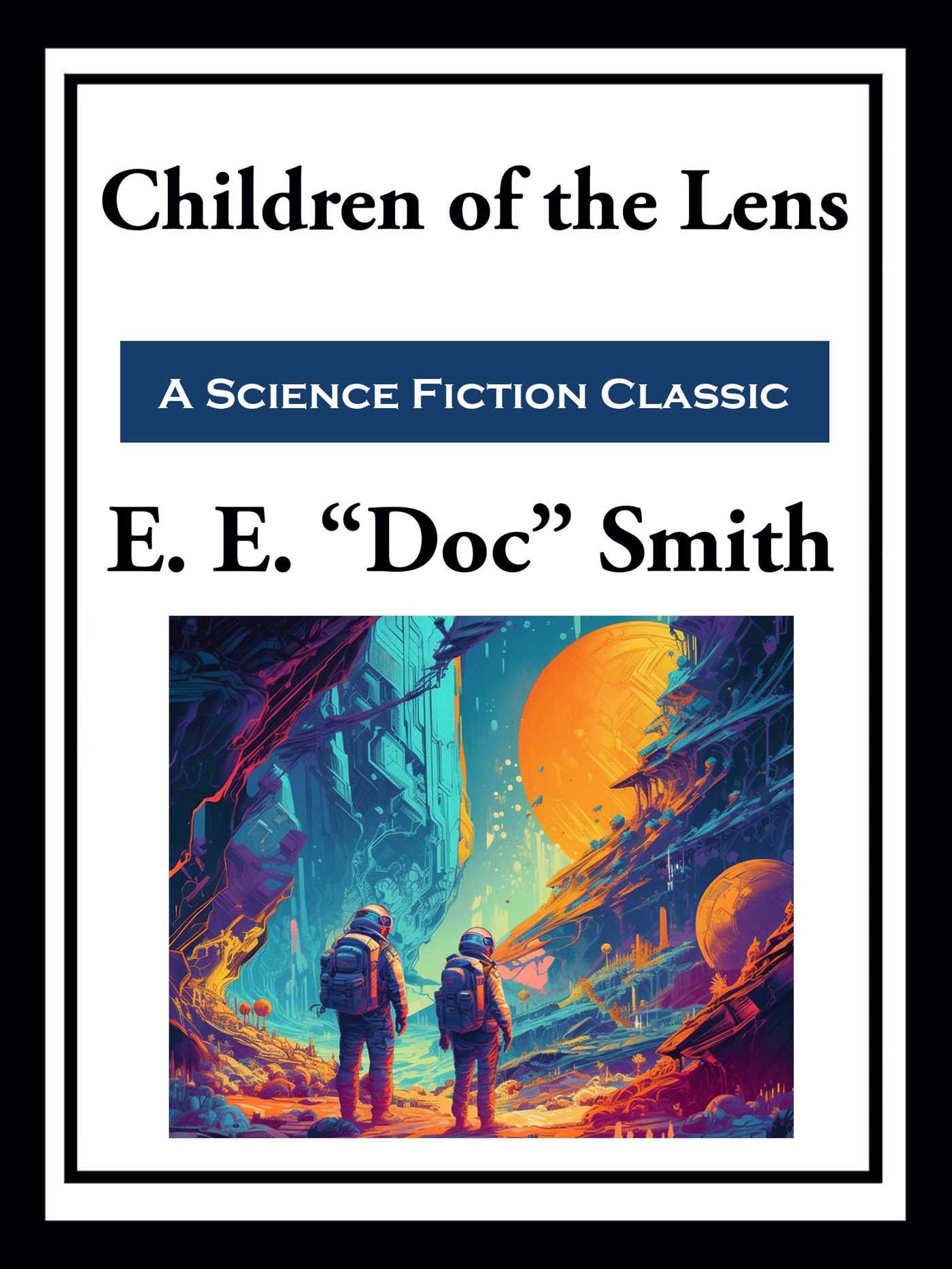 Children of the Lens by E.E. "Doc" Smith