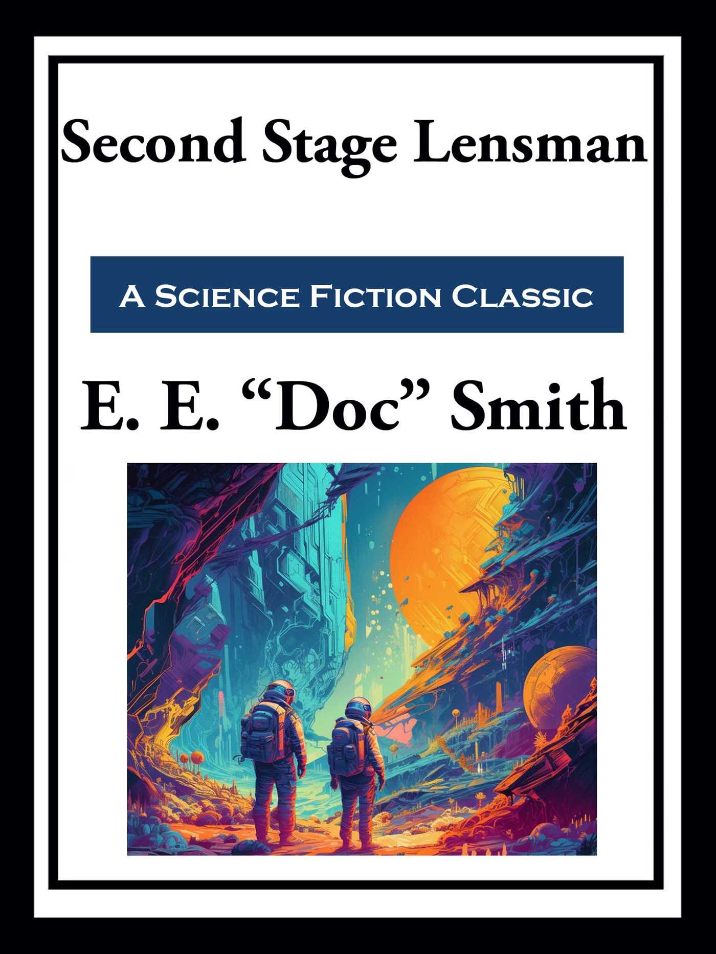 Second Stage Lensman by E.E. "Doc" Smith